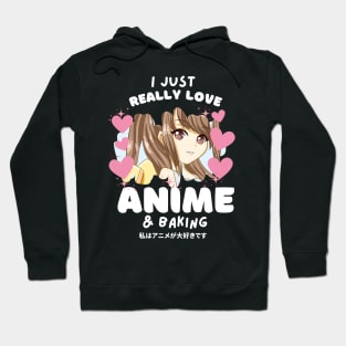 I LOVE ANIME & BAKING Hoodie